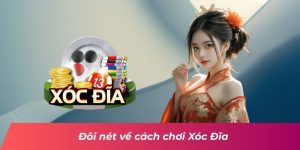 Đôi nét về cách chơi Xóc Đĩa